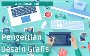  Pengertian  Desain  Grafis  6 Contohnya  Lengkap ApriDesain